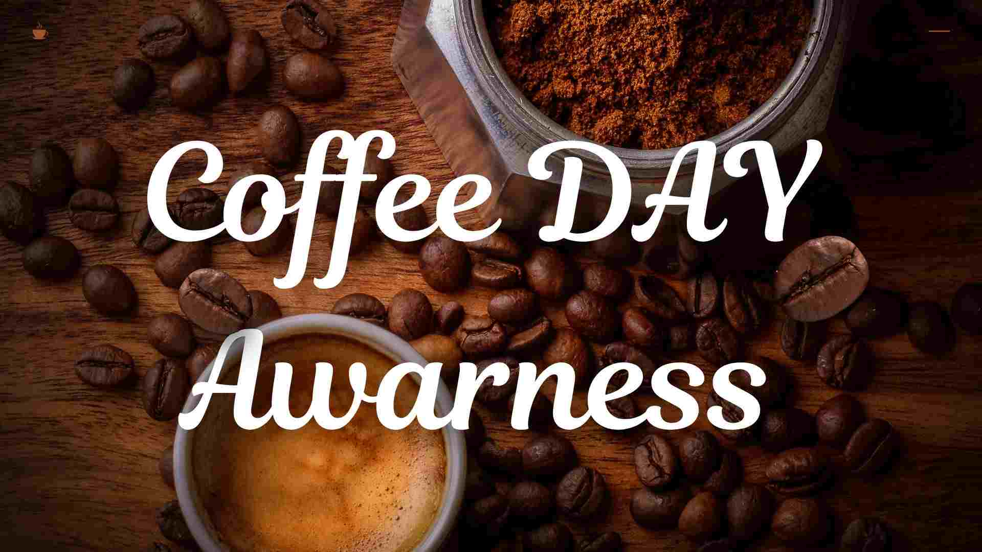 Coffee DAY Awareness