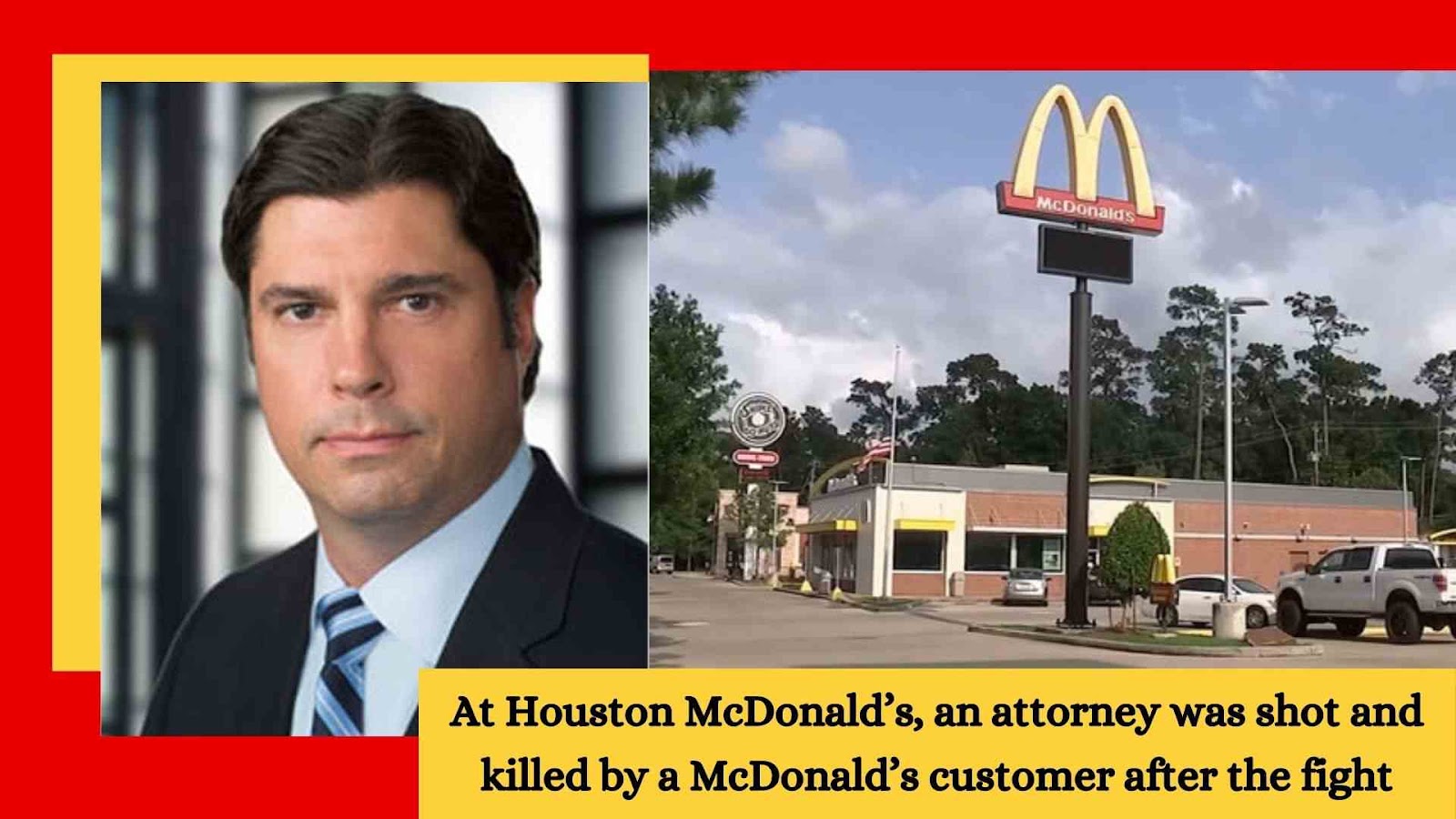 At Houston McDonald’s, an attorney was shot